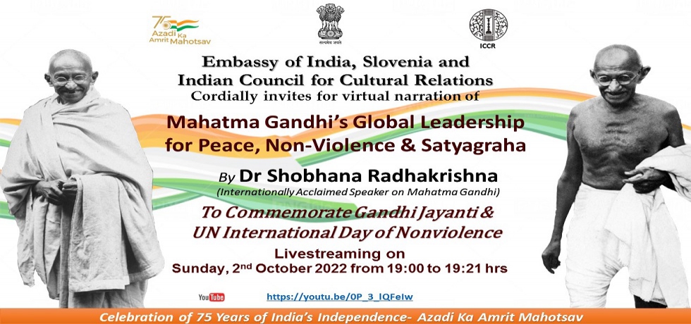 Gandhi Jayanti on 02 October 2022: Mahatma Gandhi’s Global Leadership for Peace, Non-Violence, and Satyagraha”, an online talk by Dr Shobhna Radhakrishna 